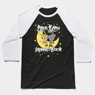 Love You To The Moon and Back Baseball T-Shirt